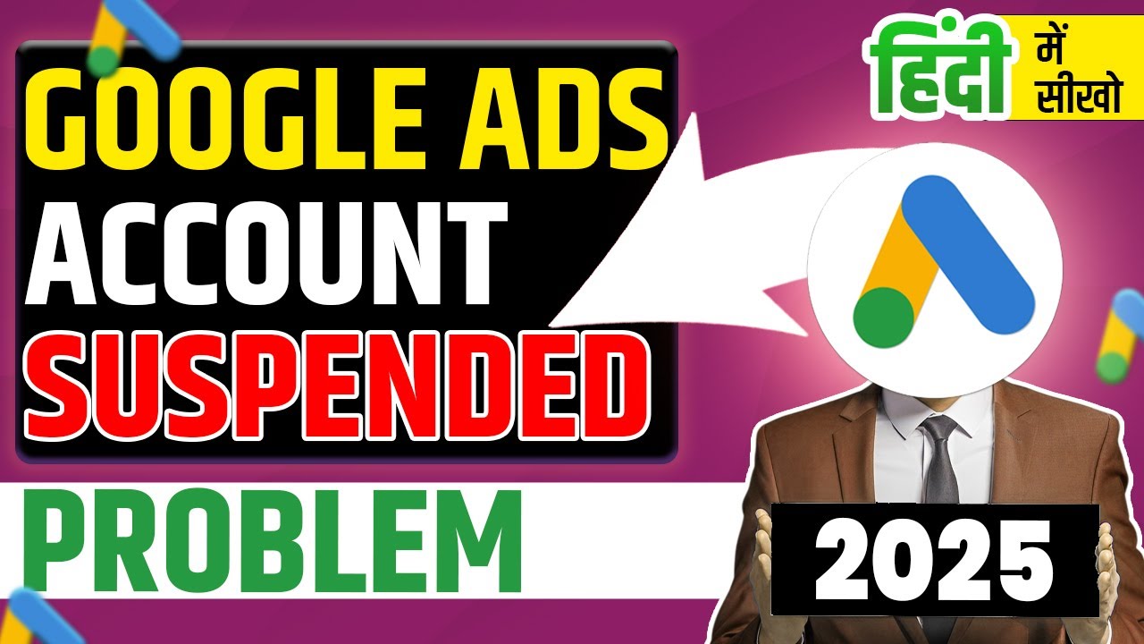 Google Ads Account Suspended Problem in 2025 - YouTube