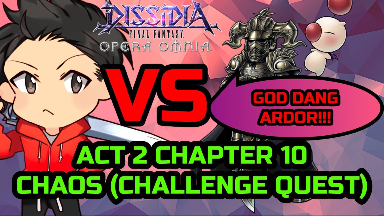 DISSIDIA FINAL FANTASY OPERA OMNIA: ACT 2 CHAPTER 10 CHAOS (CHALLENGE QUEST)
