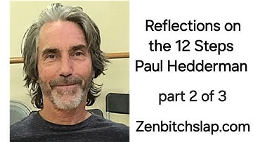 @AA100011 - Reflections on the Twelve Steps • Paul Hedderman ------- part 2 of 3