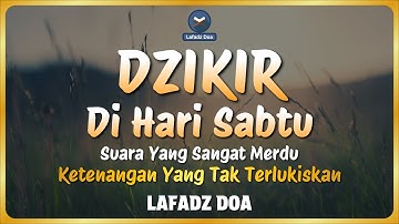 DZIKIR PAGI HARI LAFADZ DOA - Dzikir Pagi di Hari Sabtu | Zikir Pembuka Pintu Rezeki LAFADZ DOA