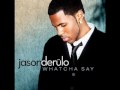 Jason derulowhatcha say official music