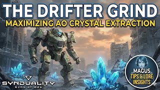 The Drifter Grind: Maximizing AO Crystal Extraction in SYNDUALITY Echo of Ada