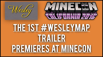 WORLD PREMIERE OF THE FIRST #WESLEYMAP TRAILER! (#Minecon2016 & Update Video)