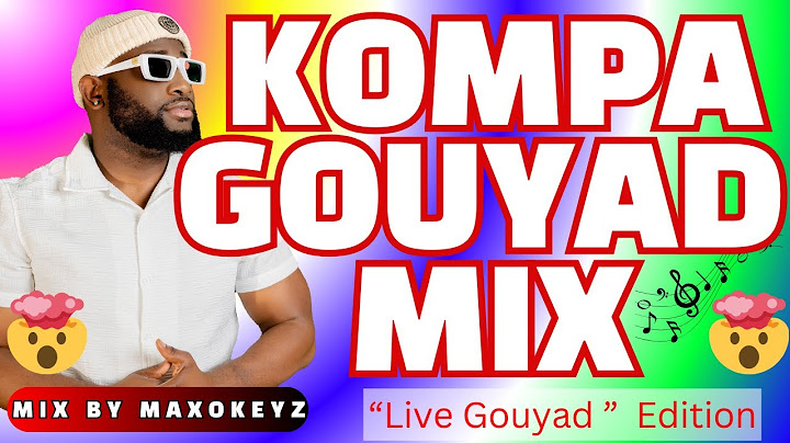 Kompa Gouyad Mix 2024 | The Best and HOTTEST of Kompa Gouyad 2024. BY MAXOKEYZ ft DDKeyz