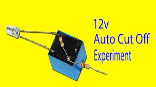 12v Auto Cut Off Circuit Experiment