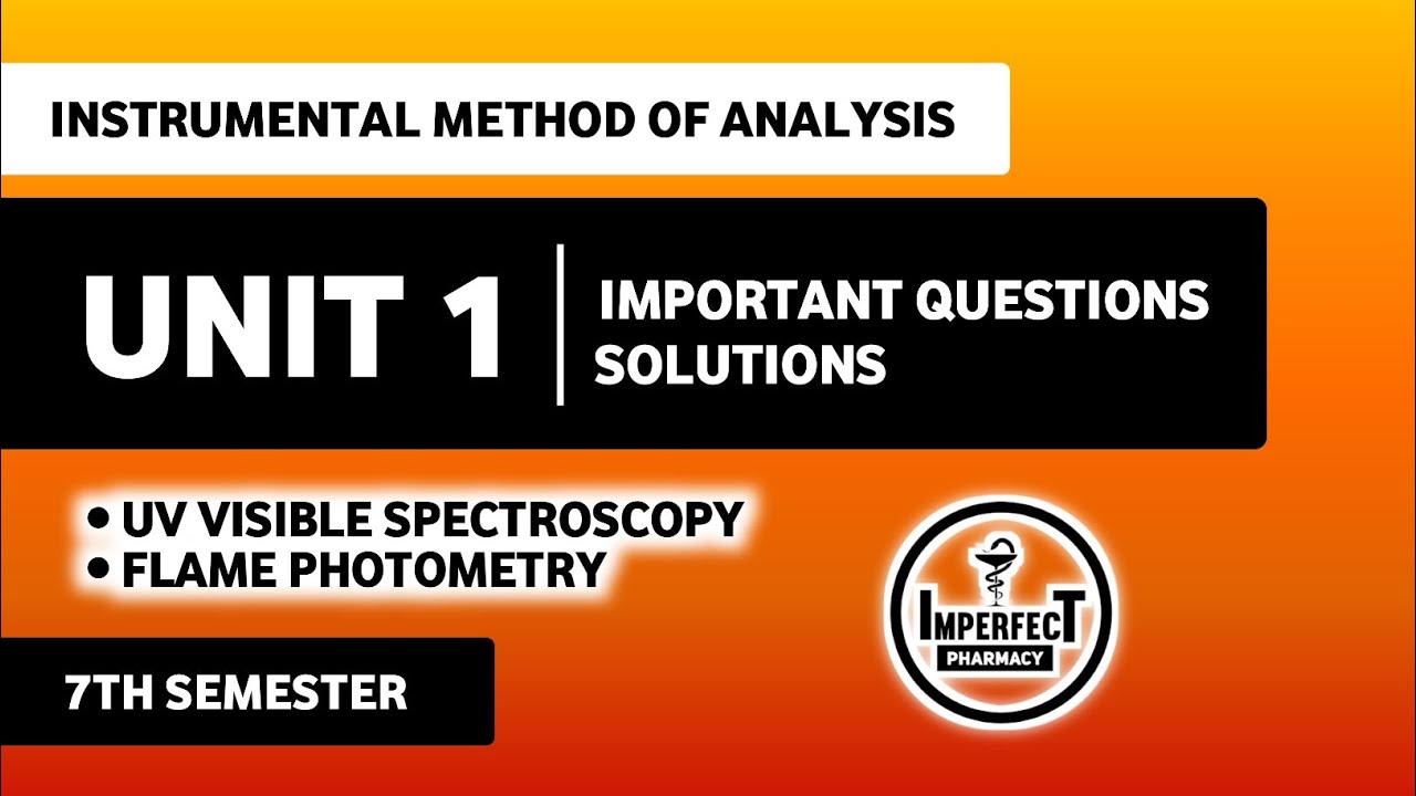 UV Visible Spectroscopy | Unit 1 Important Questions Solution Instrumental Method of Analysis