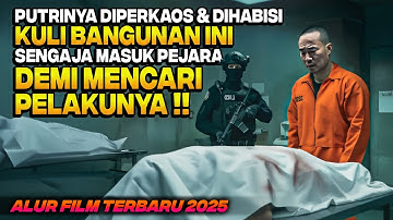 BALAS DENDAM KULI BANGUNAN, SENGAJA MASUK PENJARA AKIBAT PUTRINYA DIHABISI BOS GANGSTER ❗️ Alur Film