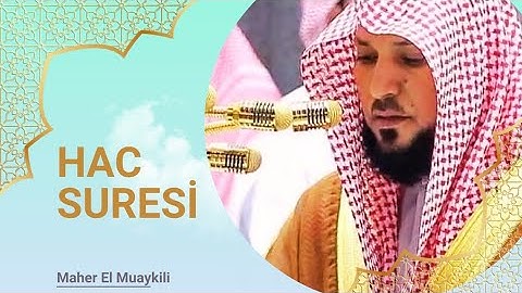 Hac Suresi / Surah Hajj / سورة الحج  Kabe İmamı Mahir Hoca kuran dinle - Canlı Kabe İzle