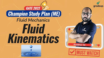 GATE 2022 | Fluid Mechanics | Fluid Kinematics | Champion Study Plan🔥 | By Anubhav Sir