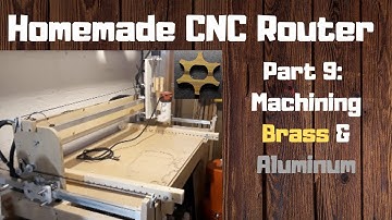 Homemade CNC Router Part 9: Machining Brass and Aluminum