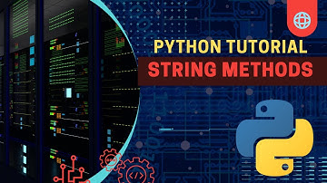 Python Tutorial - String Methods