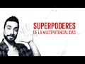 Los 5 superpoderes de un MULTIPOTENCIAL | @Nekodificador