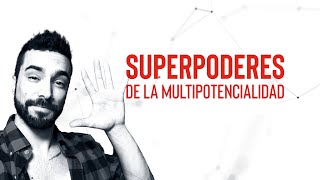 Los 5 superpoderes de un MULTIPOTENCIAL | @Nekodificador