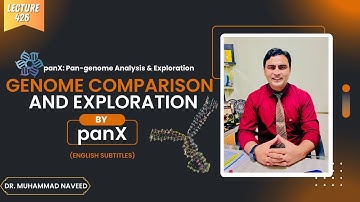 pan-genome | Genome comparisons and Exploration | panX | WGS-5 | Lecture 426 | Dr. Muhammad Naveed