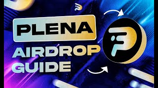 Plena Free Airdrop - Complete Guide: Make 1000% gain