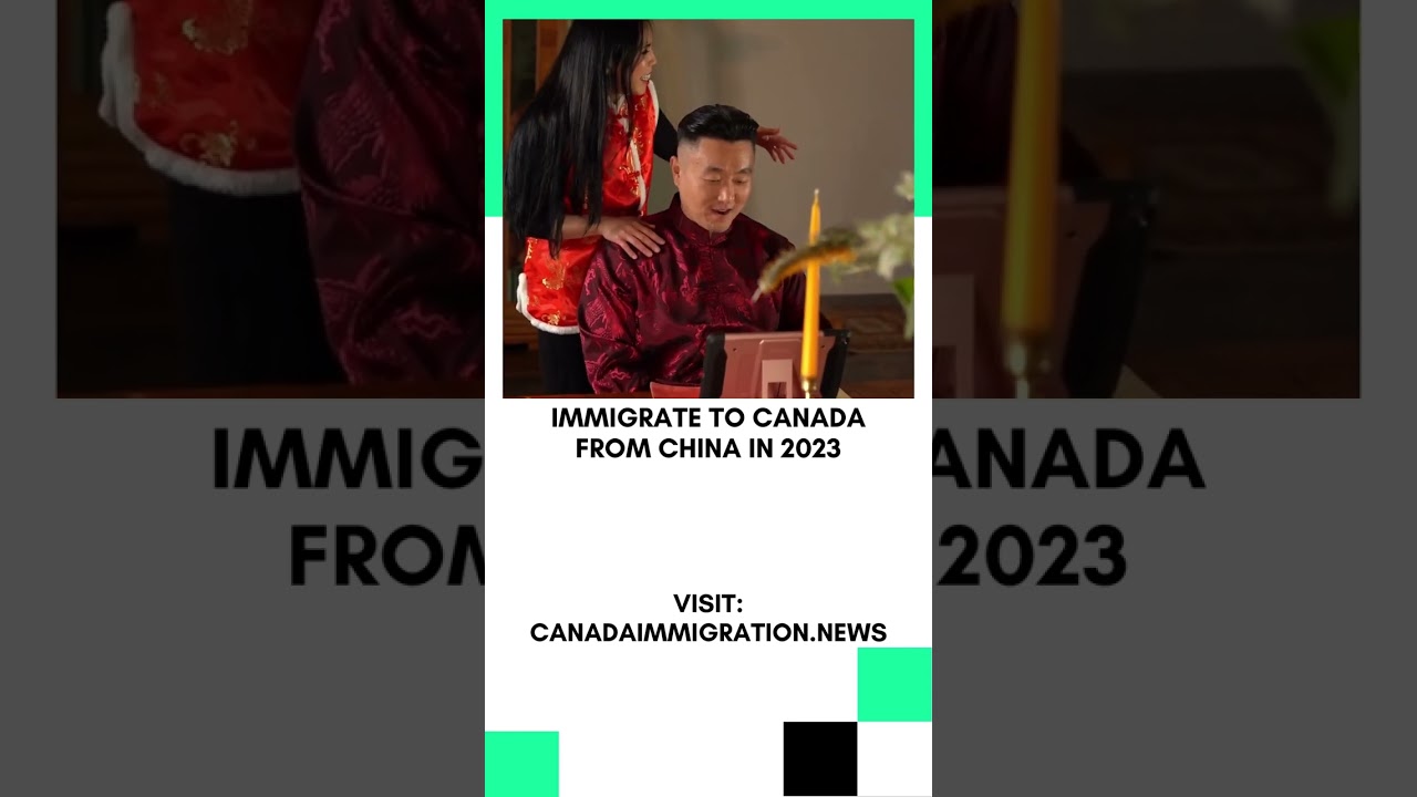 Immigrate to Canada from China in 2023 