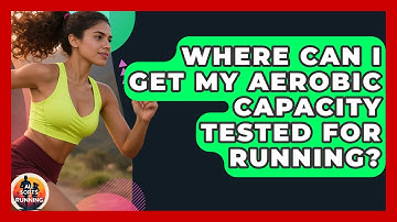 Where Can I Get My Aerobic Capacity Tested for Running? - All Sorts Of Running