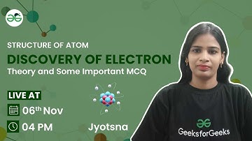 Discovery of Electron - Theory and Some Important MCQ | Structure of atom | Class 9| CBSE ICSE NCERT