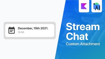 Custom Attachment - Stream Chat SDK for Android