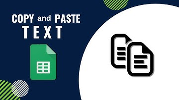 How to Copy and Paste Text in Google Sheets