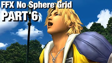 Final Fantasy X No Sphere Grid Challenge Part 6 (Impractical Playthrough)