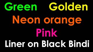 Green Golden Pink & Neon orange liner on black bindi সংগ্রহ করতে call করুন 9016086436