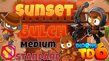 Bloons TD 6 Sunset Gulch Medium Standard | No MK No Powers Used | Guide / Strategy / Tutorial
