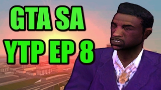 GTA SA [YTP] EP 8