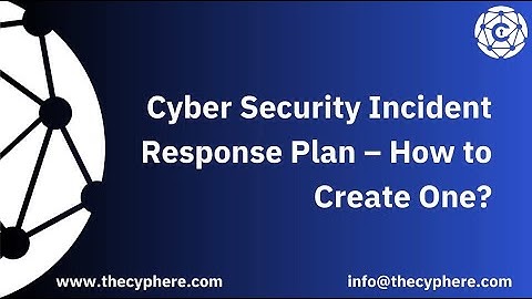 Crafting a Cyber Security Incident Response Plan: Step-by-Step Guide