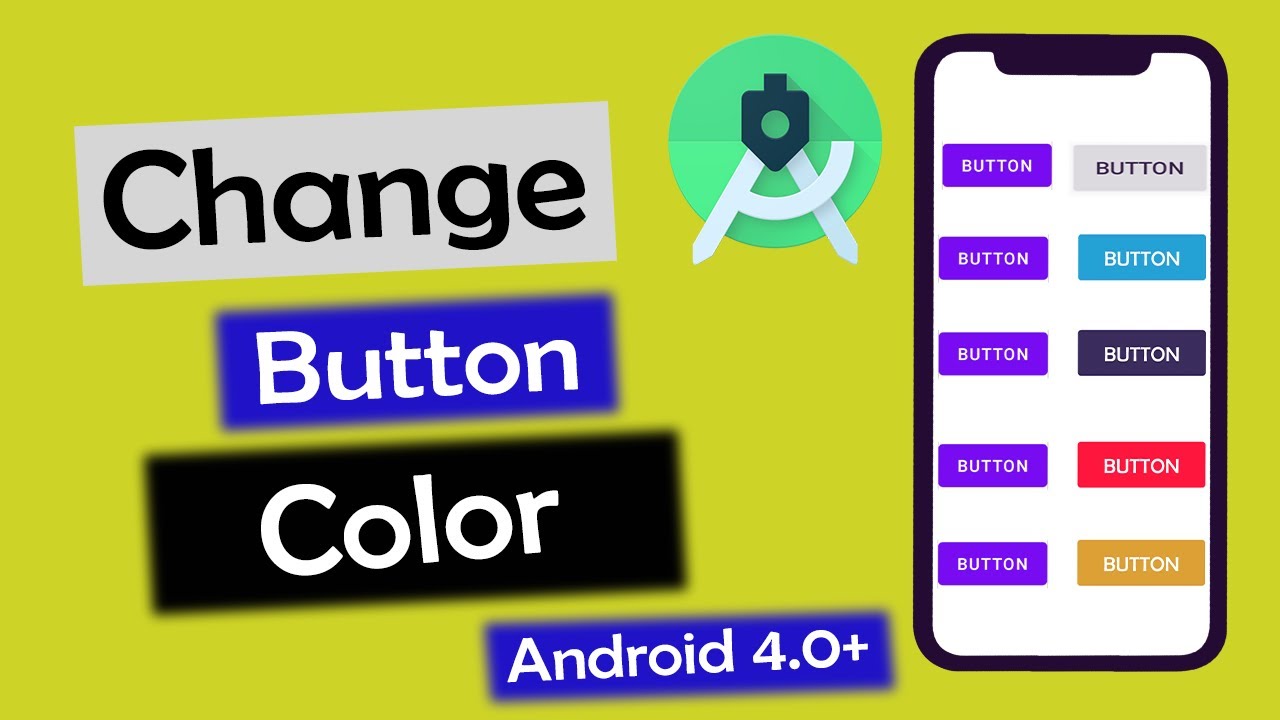 Android Studio Button Background Color Change | Button Color Not Changing Problem|Android 4.0 Solved