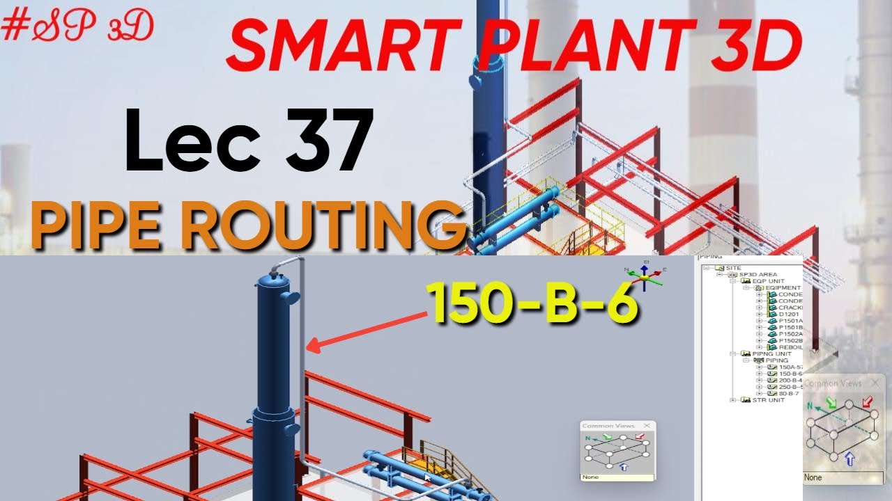 SP3D| PIPE ROUTING| 150-B-6| LEC 37 #piping #sp3d - YouTube