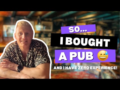 So... I Bought a Pub and I Have Zero Experience