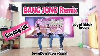 BANG JONO Remix || Goyang Itik || Joget TikTok terbaru || Senam Kreasi by Annie Gendhis