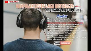 Download lagu PILIHAN COVER LAGU NOSTALGIA POPULER VOL 1 🎵 🎵 🎵