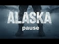 PAUSE ALASKA