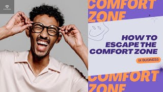 How To Escape The Comfort Zone