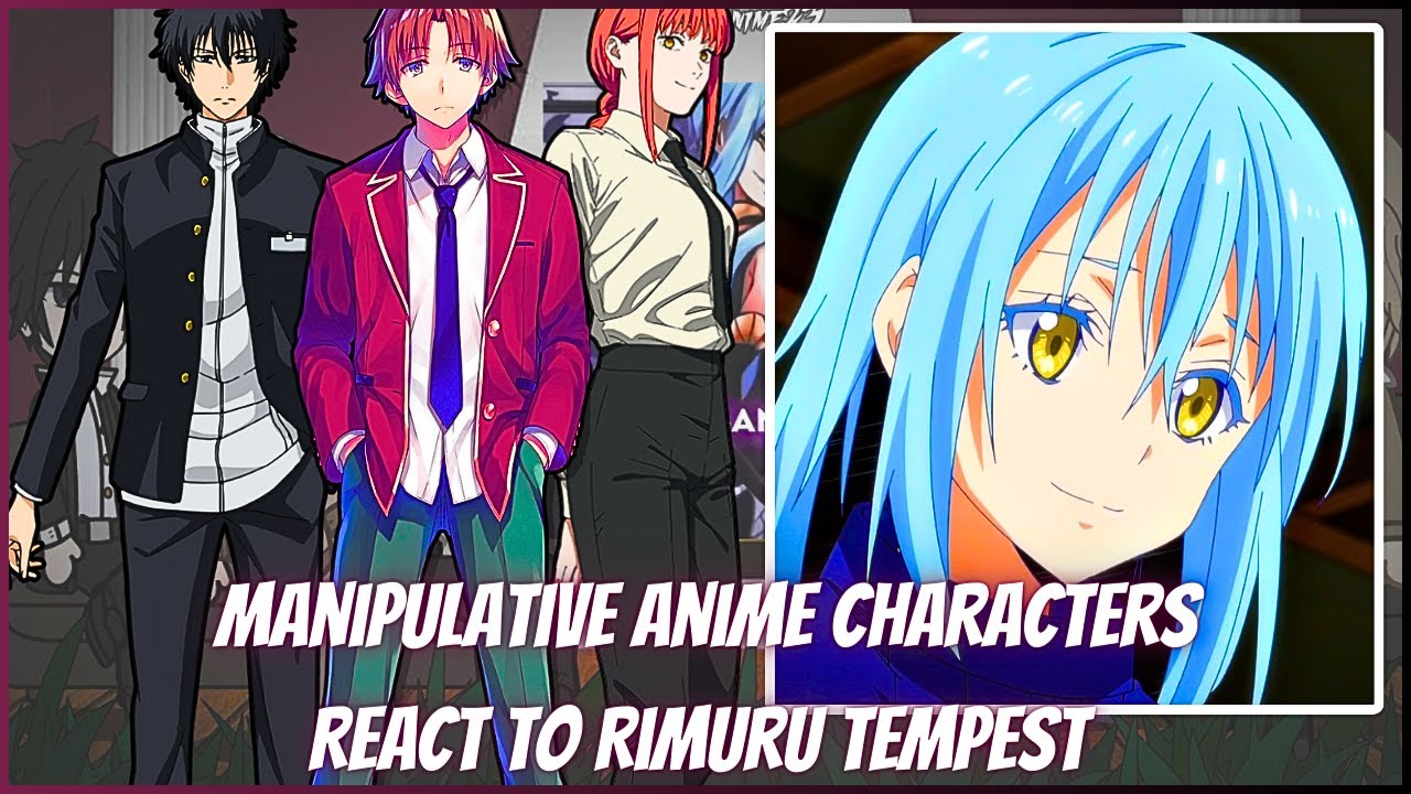 Manipulative Anime Characters React To Rimuru Tempest || Gacha Reaction