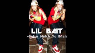 Lil Bait-Betta watch yo bitch Net Worth