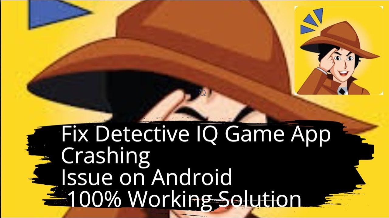 Fix Detective IQ Game App Crashing Issue on Android I 100% Working ...