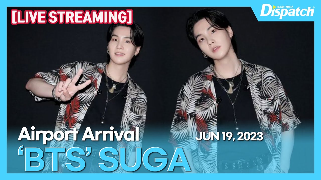 230619 Dispatch: SUGA (BTS), “Arrival after Solo concert [Airport] :  r/bangtan