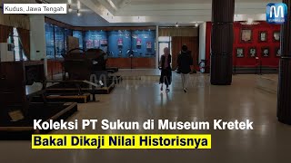 Koleksi PT Sukun di Museum Kretek Bakal Dikaji Nilai Historisnya