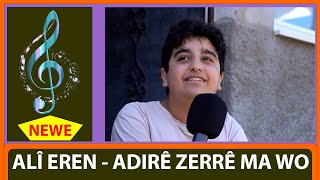 Alî Eren - Adirê Zerrê Ma Wo