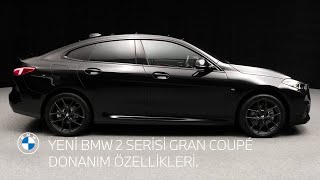 BMW 2 SERİSİ GRAN COUPÉ DONANIM ÖZELLİKLERİ.