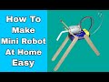 How To Make Crazy Mini Robot At Home |Science Project|