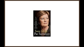 Sum it Up A Thousand and Ninety Eight Victories by Pat Summit Review