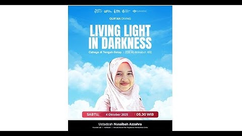 Living Light In Darkness – Cahaya di tengah Gelap🕌 Ustadzah Nusaibah Azzahra