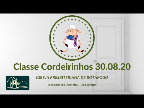 EBD - Classe Cordeirinhos [ 1 a 3 anos ] - 30.08.2020