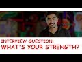 INTERVIEW TIPS: എന്താണ് നിങ്ങളുടെ സ്‌ട്രെങ്ത് ? WHAT'S YOUR STRENGTH?