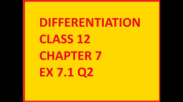DIFFERENTIATION CLASS 12 CHAPTER 7 EX 7.1 Q2 @ MAHALAKSHMI ACADEMY
