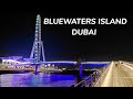 Bluewaters Island Night Walk | 4K | Dubai 2021 🇦🇪